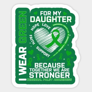 I Wear Green For My Daughter Cerebral Palsy Awareness Sticker